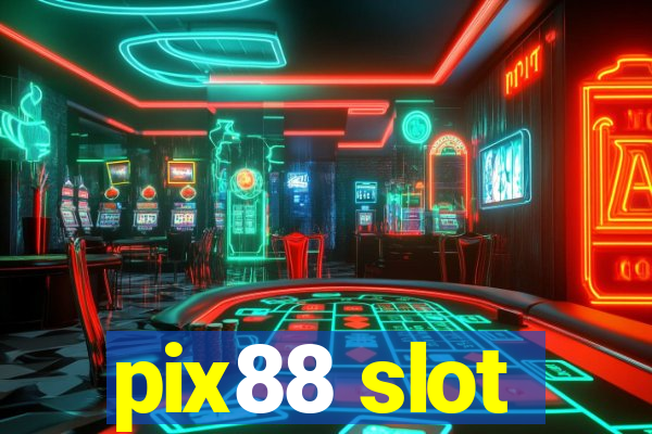 pix88 slot